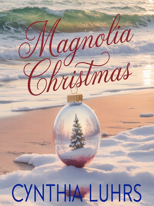 Title details for Magnolia Christmas by Cynthia Luhrs - Available